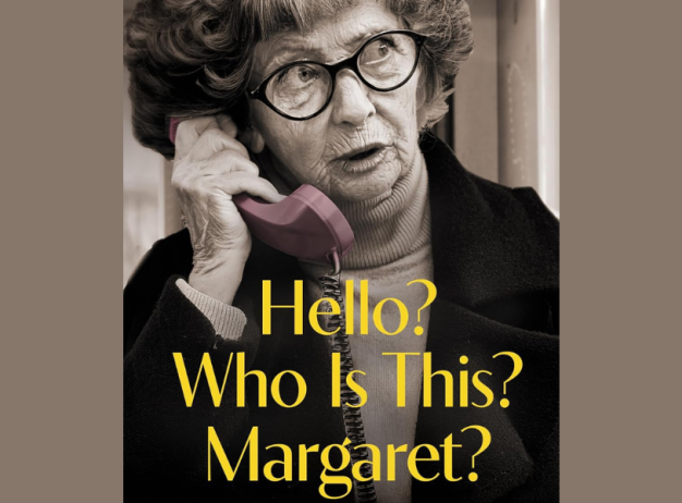 An older woman with curly hair, wearing glasses, holds a pink phone. She looks surprised. Bold text reads: "Hello? Who Is This? Margaret?"