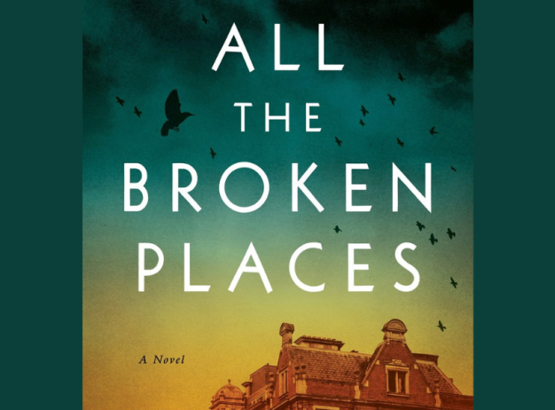 Cover of "All the Broken Places" features birds flying over a dark, moody sky above an old building. Title is in bold white letters, evoking mystery.